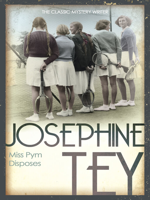 Title details for Miss Pym Disposes by Josephine Tey - Wait list